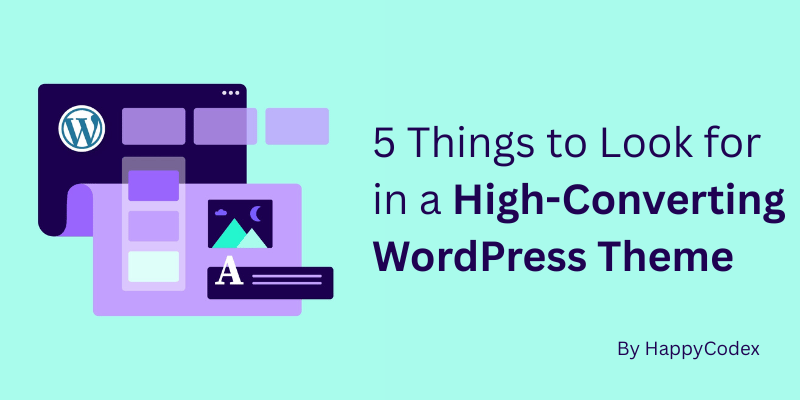 5 Things to Look for in a High-Converting WordPress Theme 13 5 Things to Look for in a High-Converting WordPress Theme