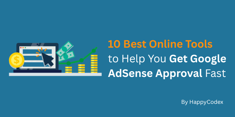 10 Best Online Tools to Help You Get Google AdSense Approval Fast 1 10 Best Online Tools to Help You Get Google AdSense Approval Fast