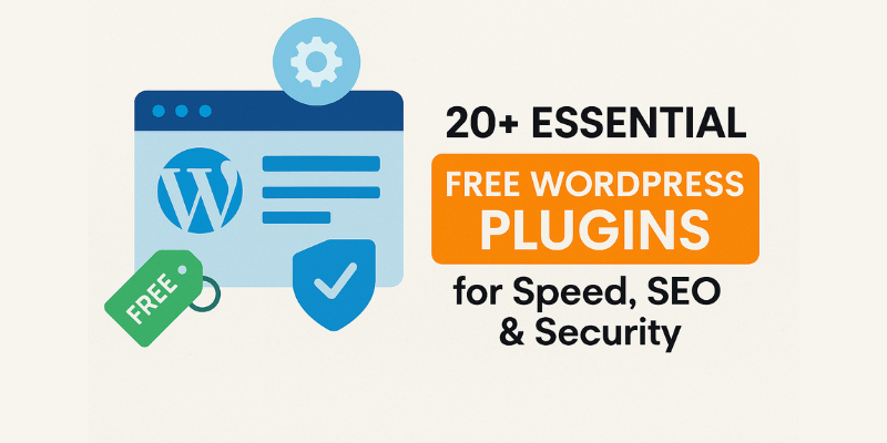 Free WordPress Plugins for Speed, SEO & Security (2025 Guide) 7 Free WordPress Plugins for Speed, SEO & Security (2025 Guide)
