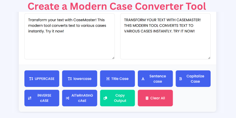 Creating a Modern Case Converter Tool: A Step-by-Step Guide 5 Creating a Modern Case Converter Tool: A Step-by-Step Guide